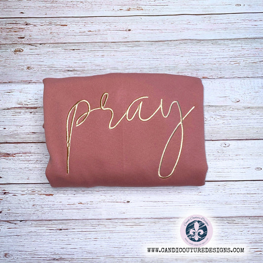 Custom Embroidered Pray Sweatshirt | Faith - Inspired Custom Apparel - Candicouturedesigns